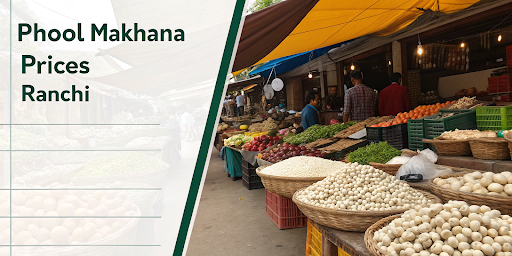 Phool-makhana-price-in-ranchi